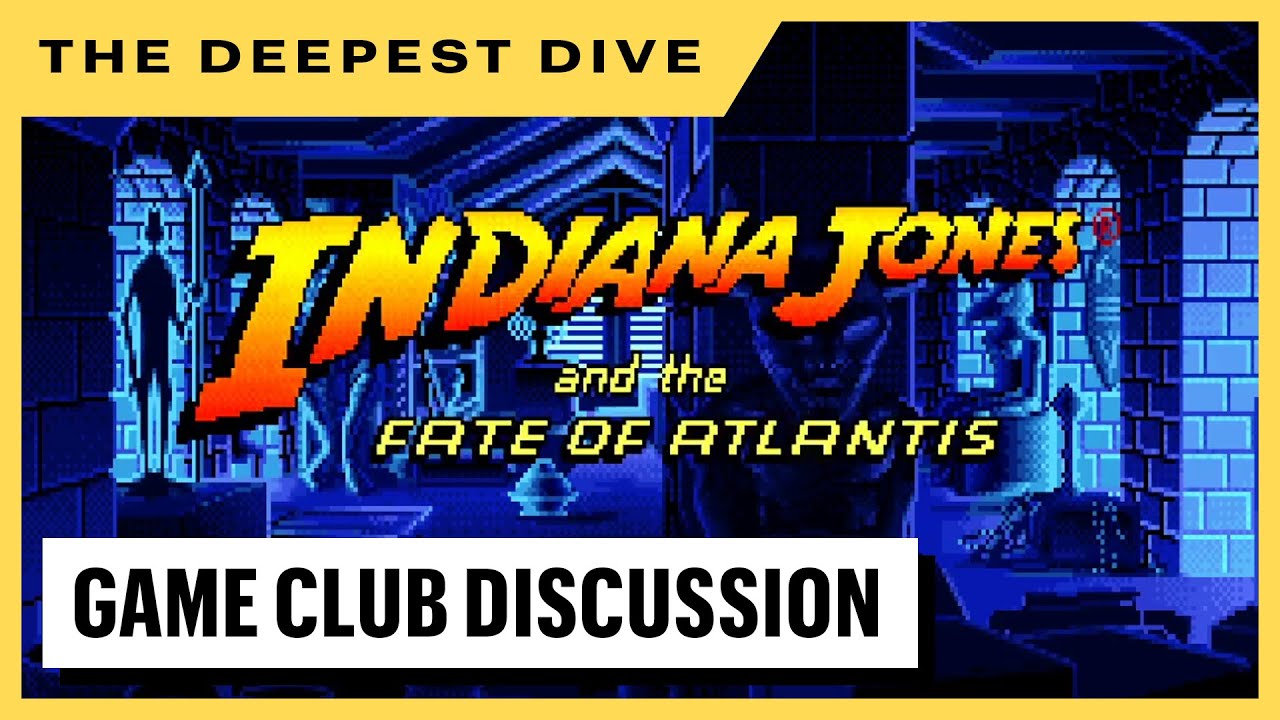 The Deepest Dive - Indiana Jones And The Fate of Atlantis