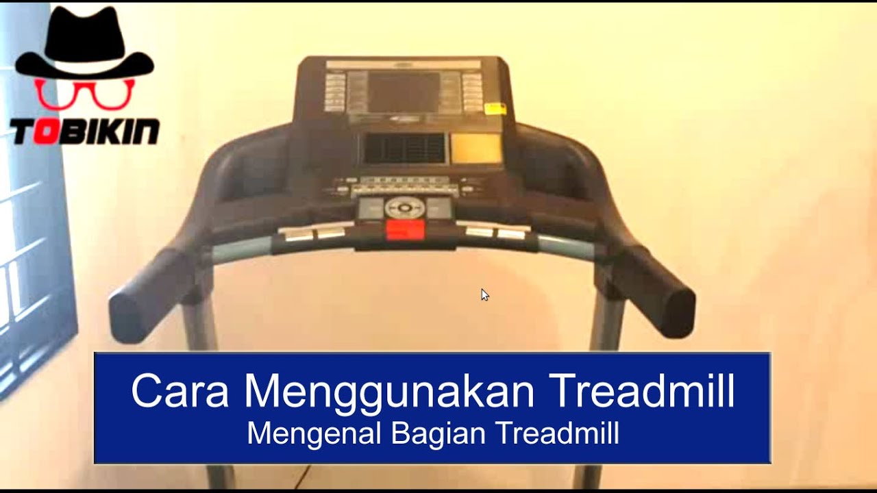 Cara Menggunakan Treadmill: Bagian-bagian Treadmill