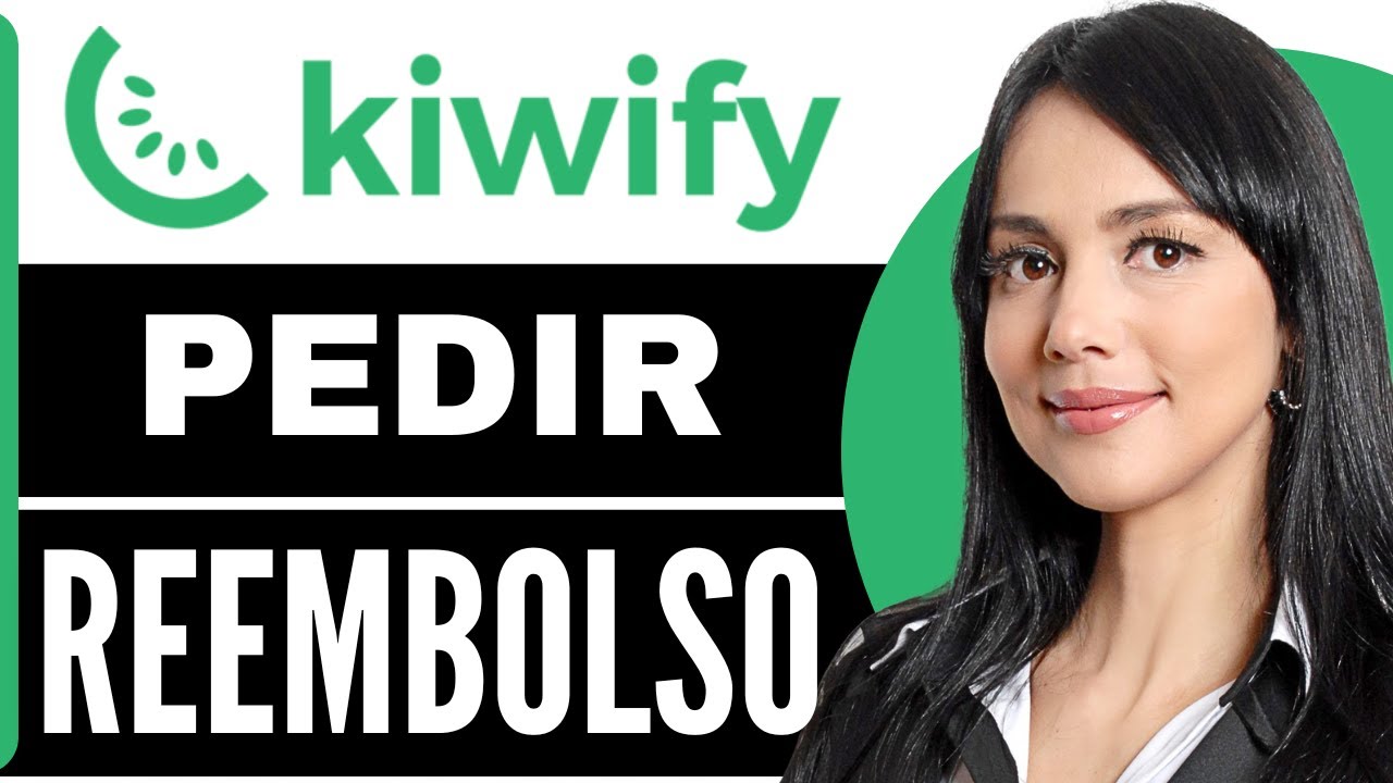 Como Pedir Reembolso Kiwify (Mejor M&eacute;todo 2026)