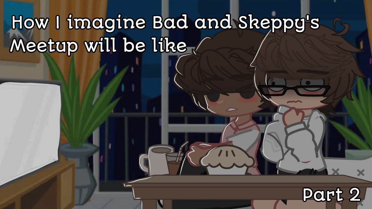 How I imagine Bad and Skeppy's meetup will be like // MCYT // Skephalo