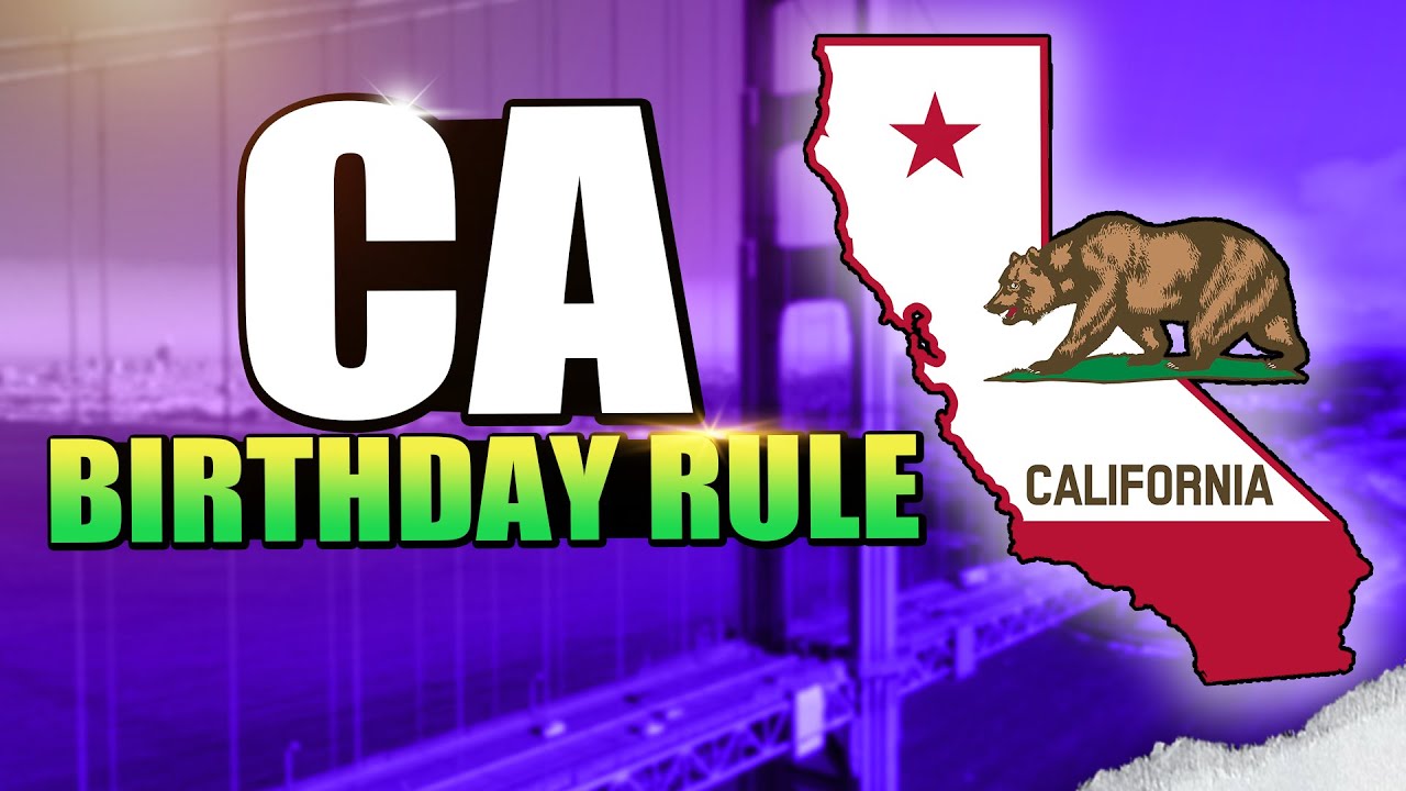California Birthday Rule Explained - NO Health Underwriting