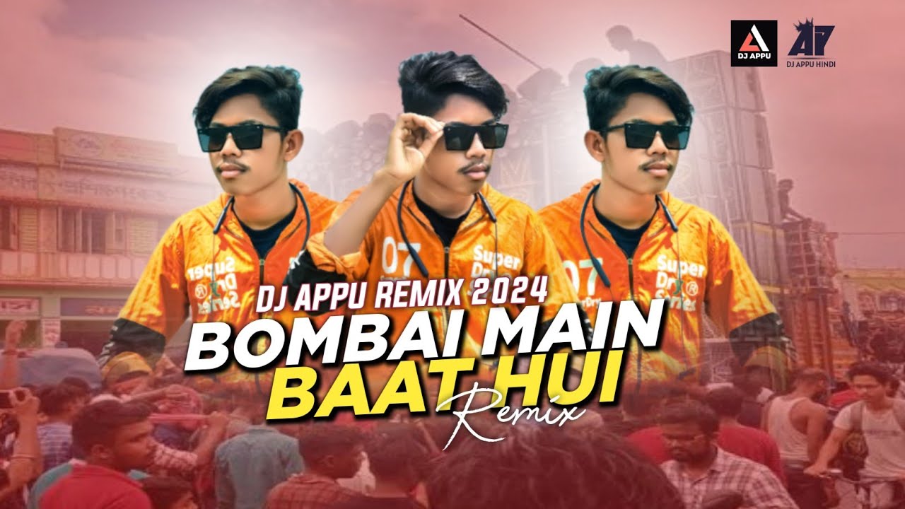 Bombai Main Baat Hui (New Dhamaka Circuit Remix 2024) Dj Appu