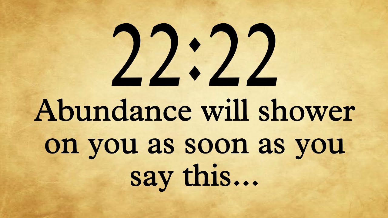 ✨22:22🌈Abundance Will Shower On You As Soon As You Say This🦋