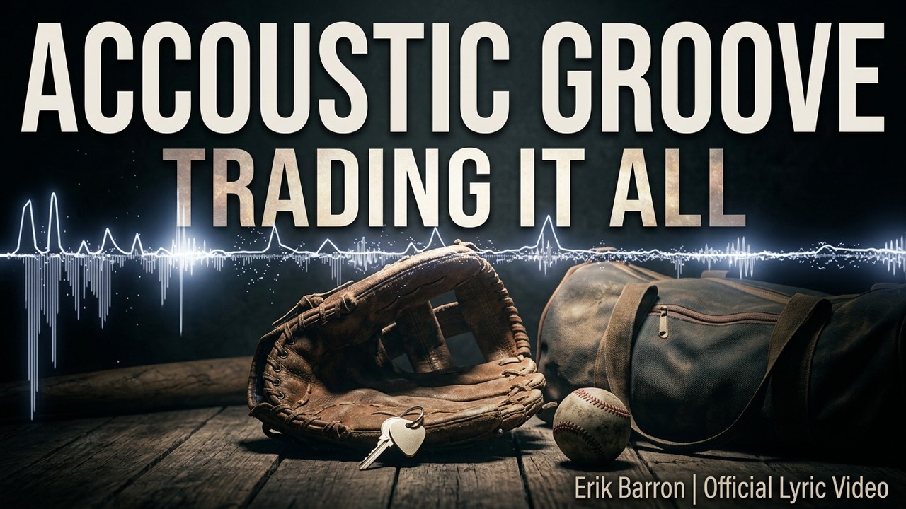 Trading It All || Accoustic Groove || Erik Barron || Official Lyric Video