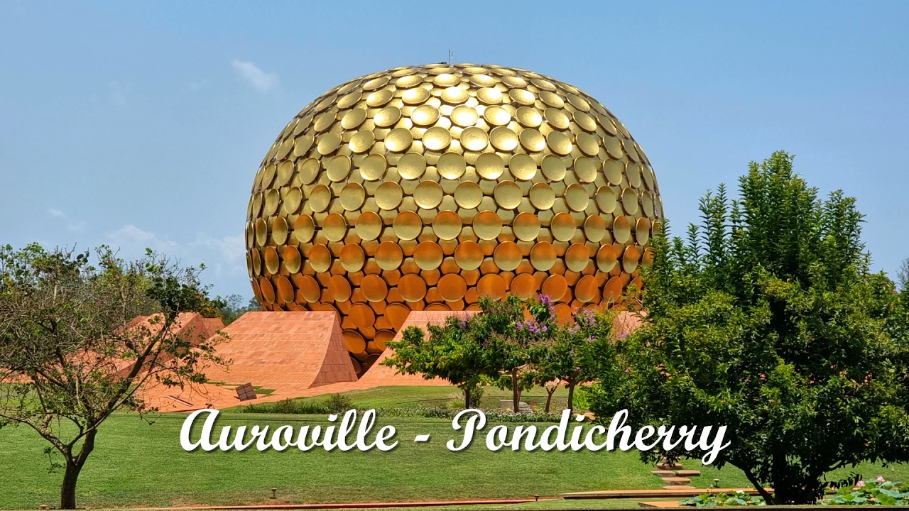 Odkrywanie Auroville i Matrimandir | Spokojny wypoczynek w pobliżu Pondicherry | 4K