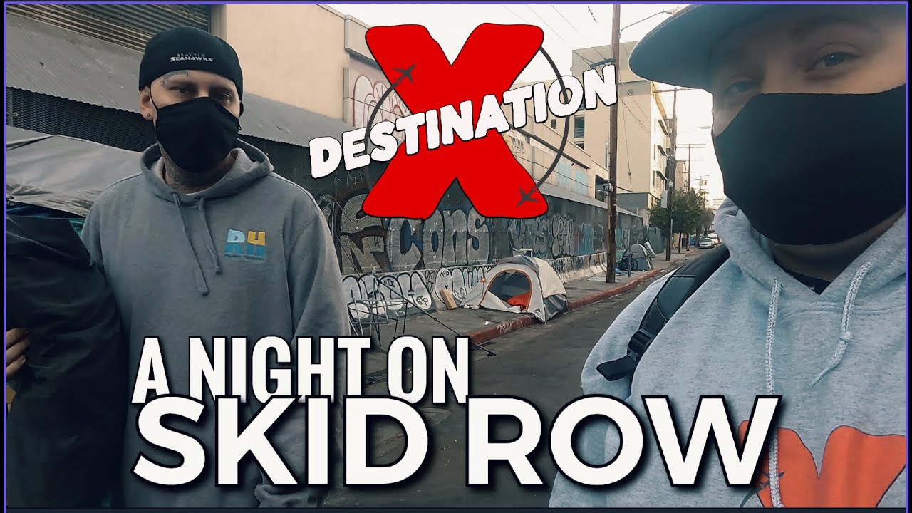 We spent a Night On Skid Row | Destination X