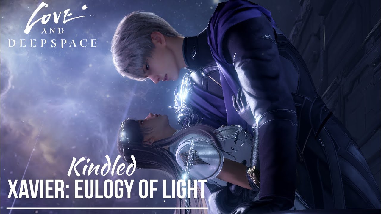 Xavier: Eulogy of Light | Kindled | Love and Deepspace