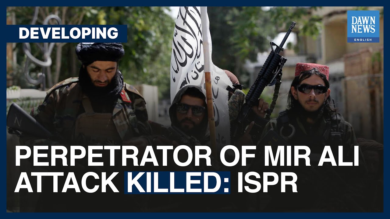 Perpetrator Of Mir Ali Attack Killed: ISPR | Dawn News English