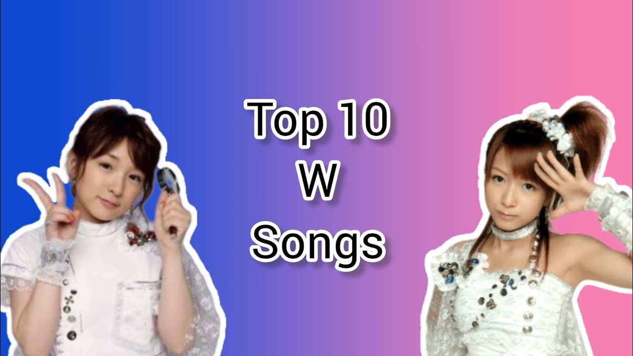 ダブルユー ~ Top 10 W Songs