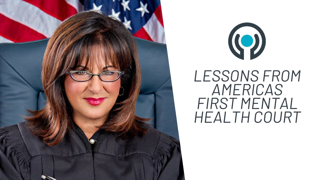Judge Lerner-Wren: Lessons From America&rsquo;s 1st Mental Health Court