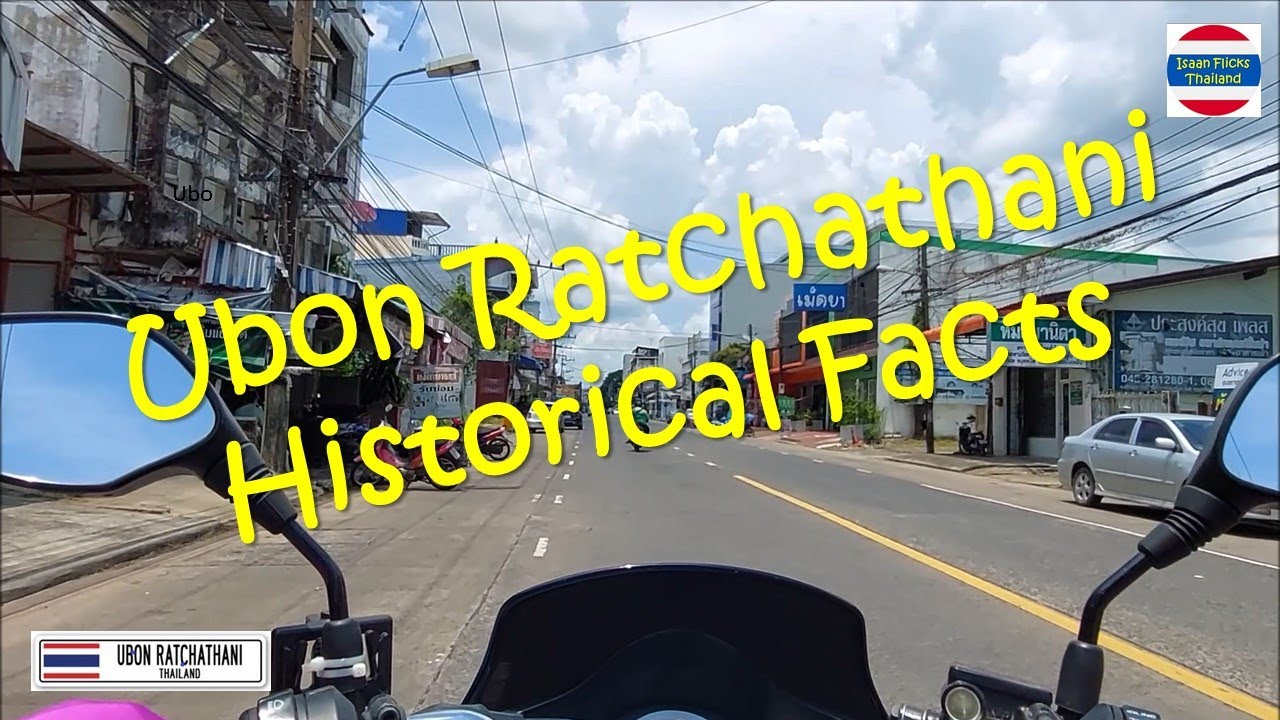 Interesting Historical Facts about Ubon Ratchathani, Thailand.