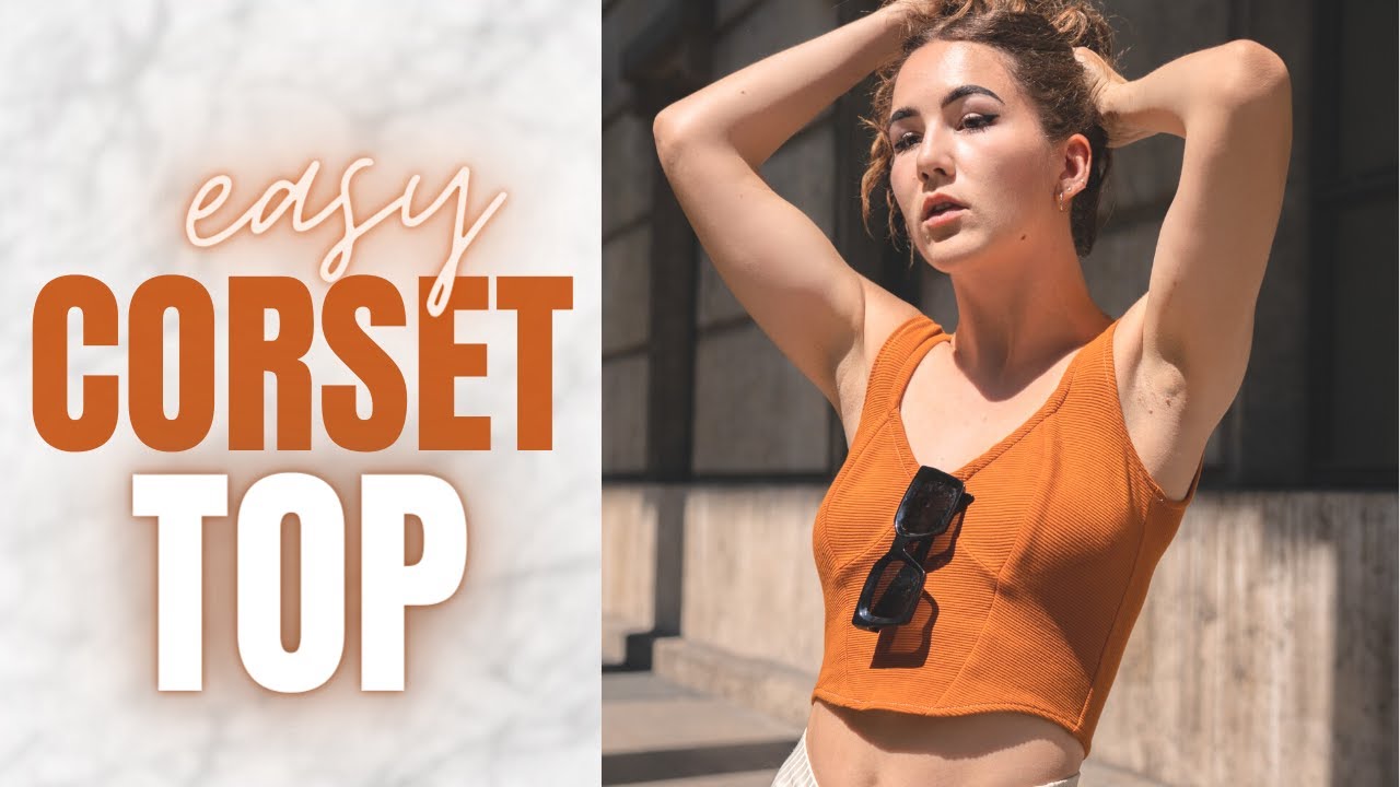 MAKING AN EASY CORSET TOP *pattern available* - THISISKACHI DIY