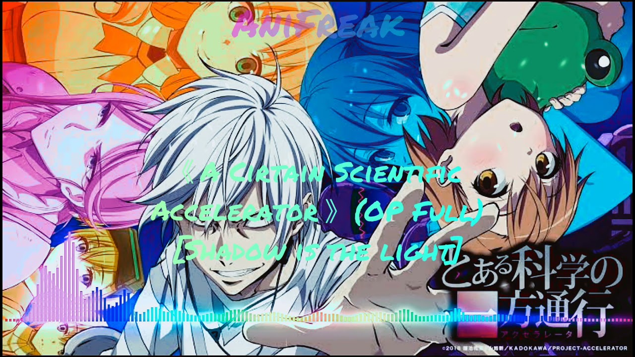 A Cirtain Scientific Accelerator OP Full | 《Shadow is the light》  By [The Sixth Lie]