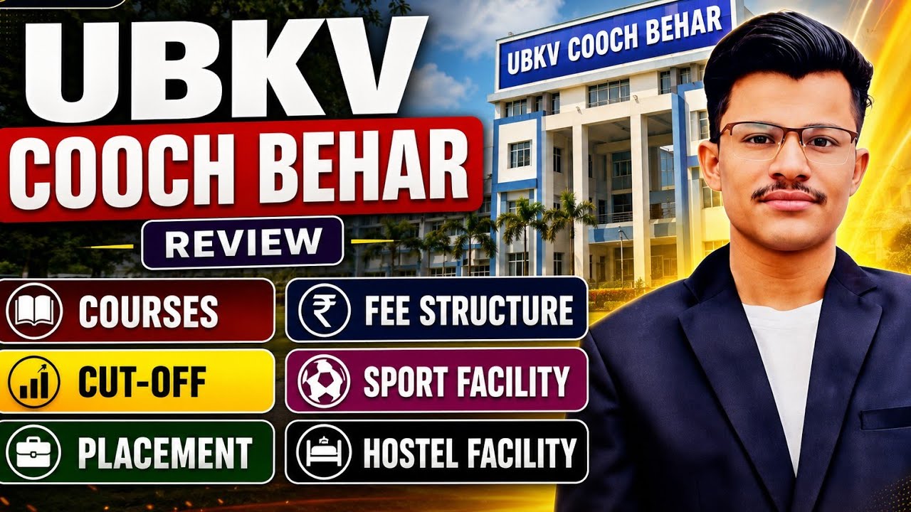 UBKV Cooch Behar Honest Review 🔥 | Fees, Cut-Off, Hostel, Placement, Campus & Courses