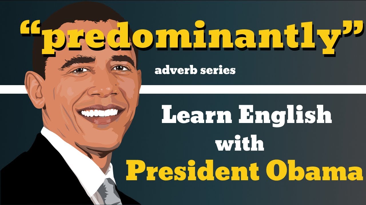 Predominantly Usage, Pronounce, Meaning, Definition, Sentence Examples - Adverb Series