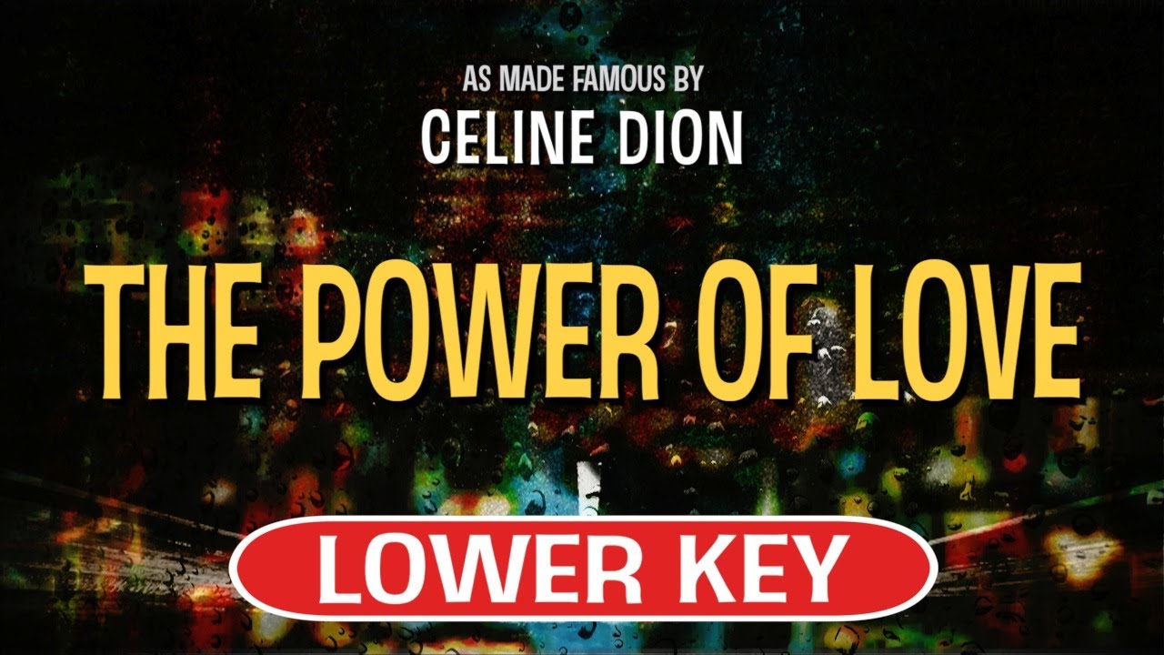 The Power Of Love (Karaoke Lower Key) - Celine Dion 🎤 | With Lyrics & Instrumental