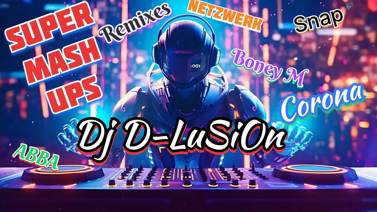 Dj D-LuSiOn - Super Mash Up Megamix ft. Various dj mixes. Dj Paolo Monti.