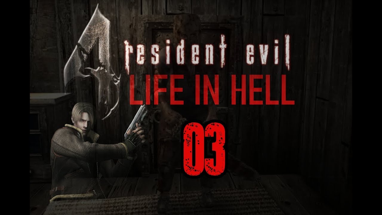 03 Life in Hell - Resident Evil 4 2005