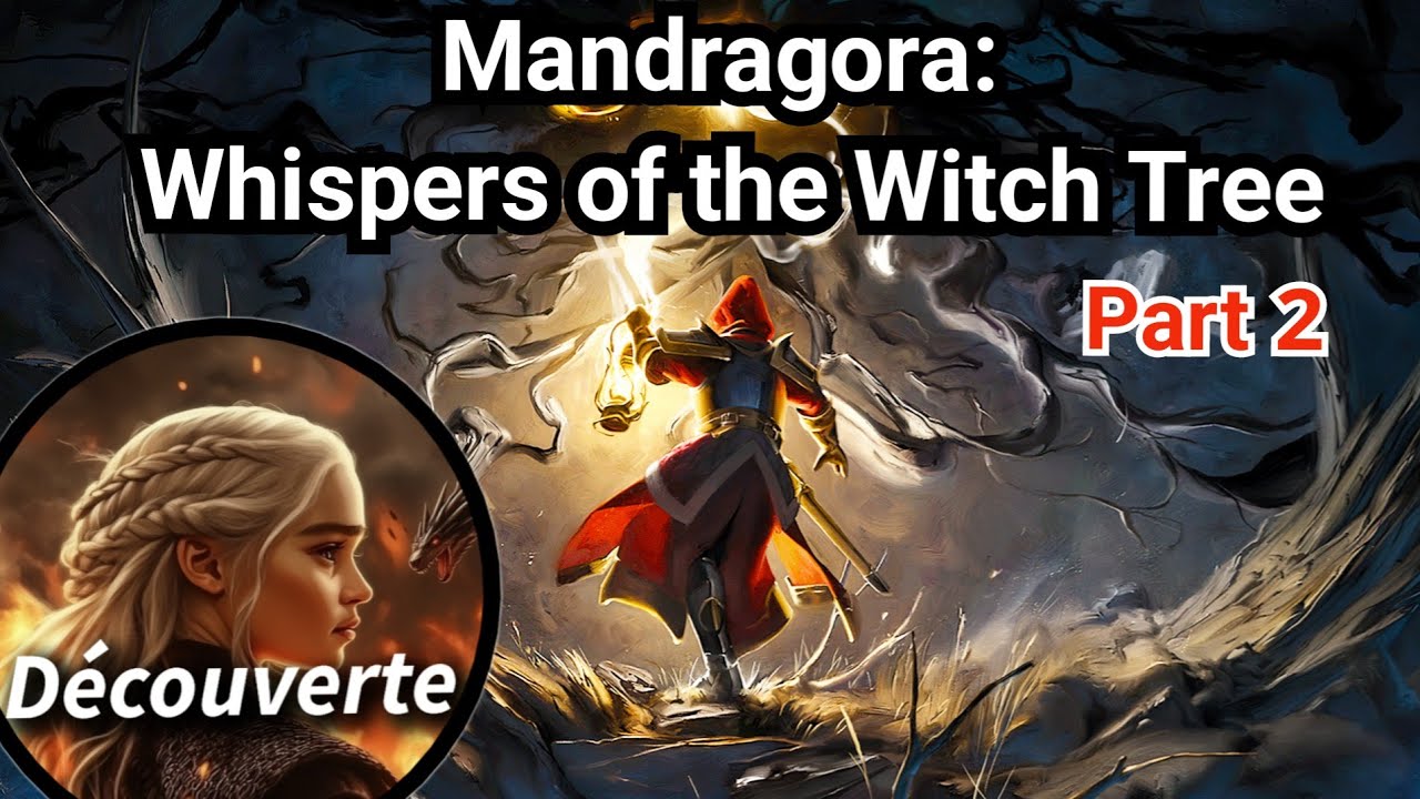 Mandragora: Whispers of the Witch Tree  Part 2