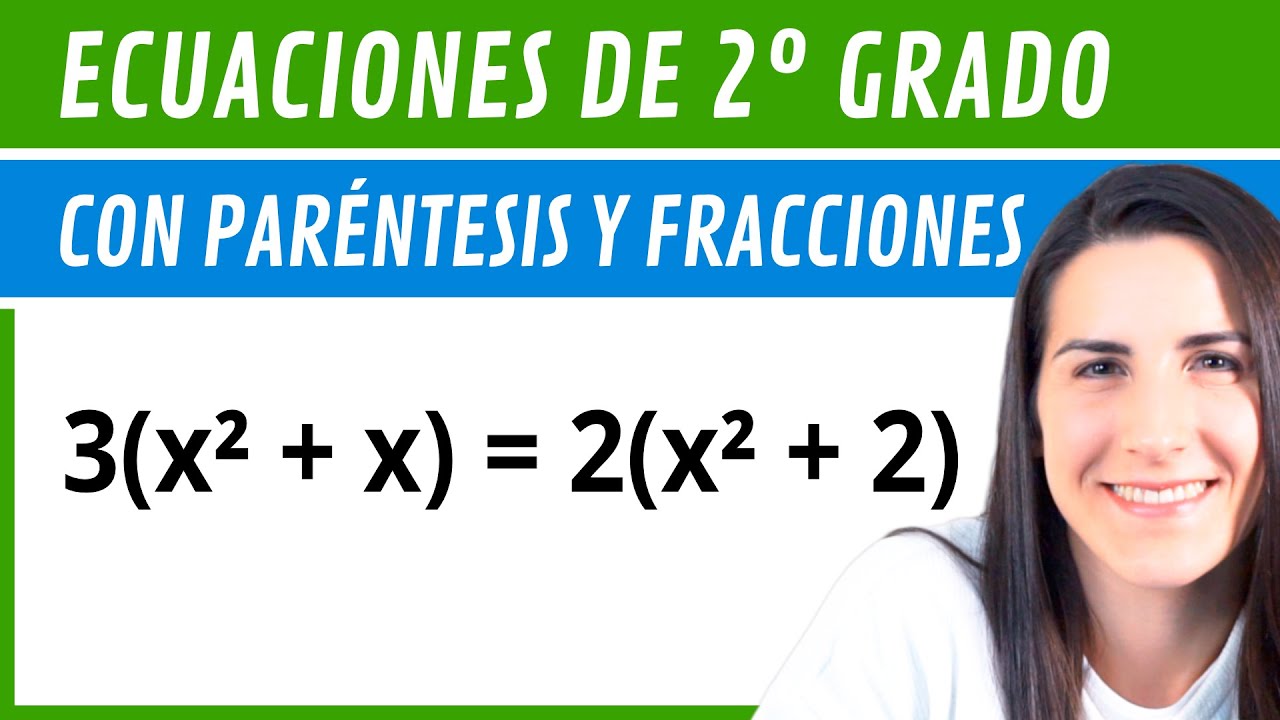 ECUACIONES DE SEGUNDO GRADO con PARÉNTESIS y FRACCIONES 📝 3 Ejercicios Resueltos