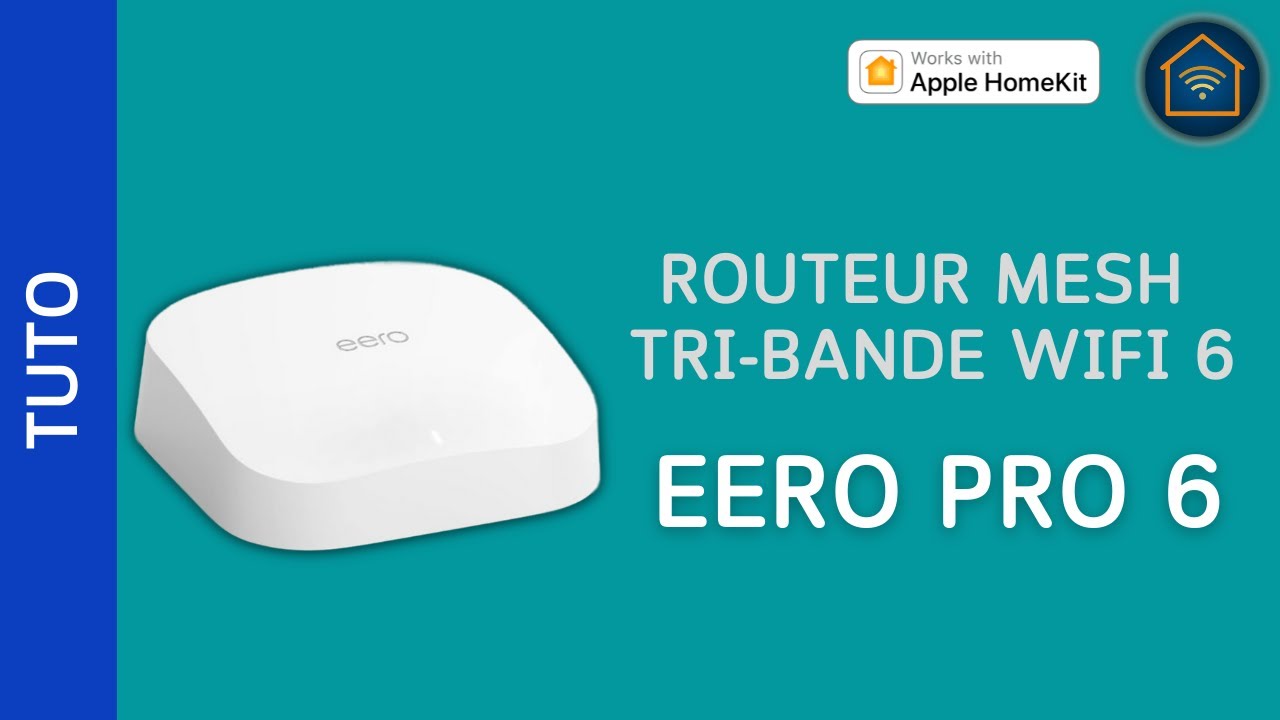 Le routeur mesh Wifi 6 eero compatible HomeKit