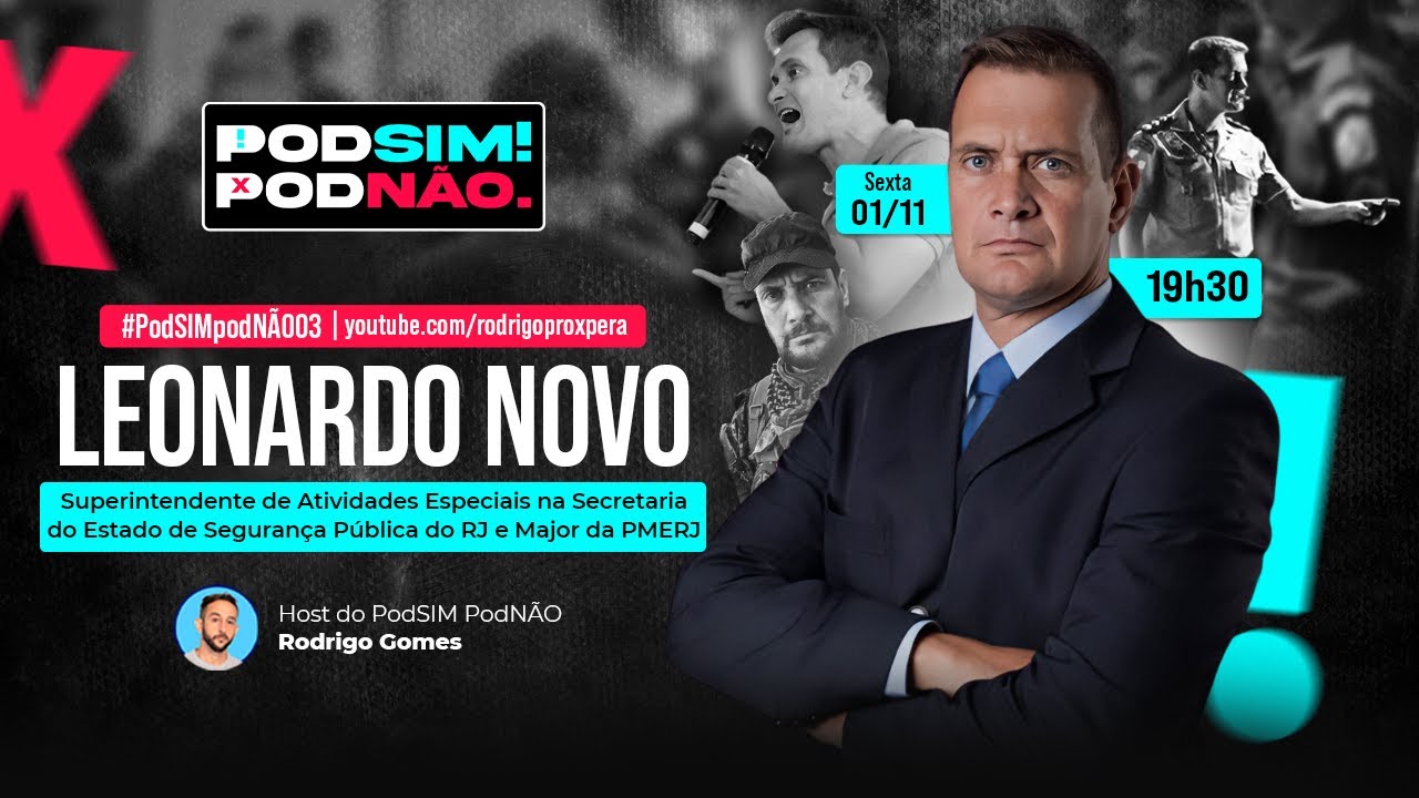 LEONARDO NOVO - Superintendente de Atividades Especiais na SESP do RJ | #PodSIMPodNÃO03