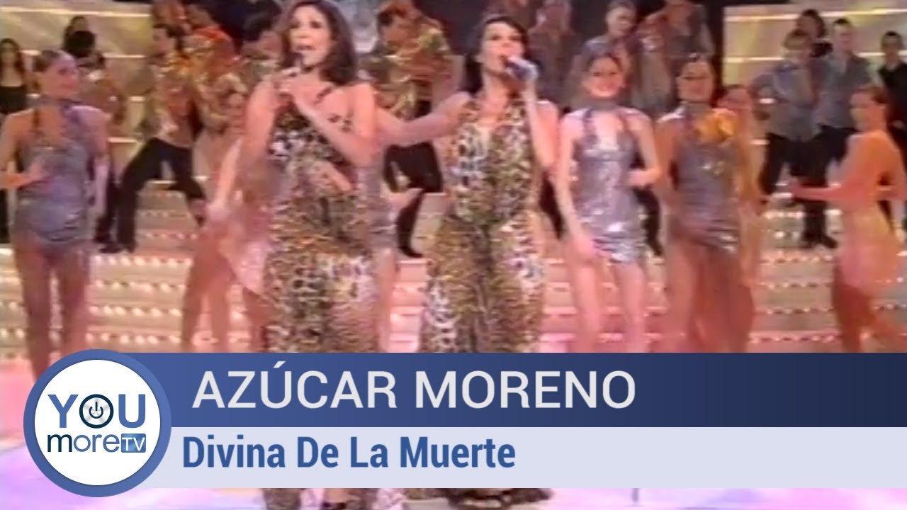 Azúcar Moreno - Divina de la Muerte