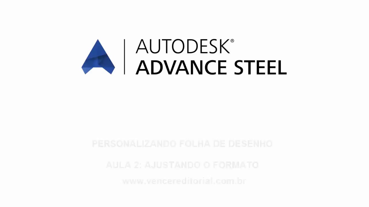 Autodesk Advance Steel - Ajustando a folha A0 - Aula 02