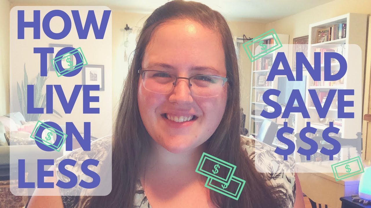How to Live on Less and Save Money!