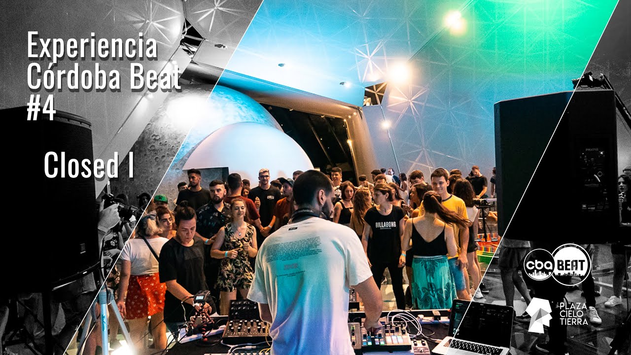 Closed I DJ set - Plaza Cielo Tierra - Experiencia Córdoba Beat #4