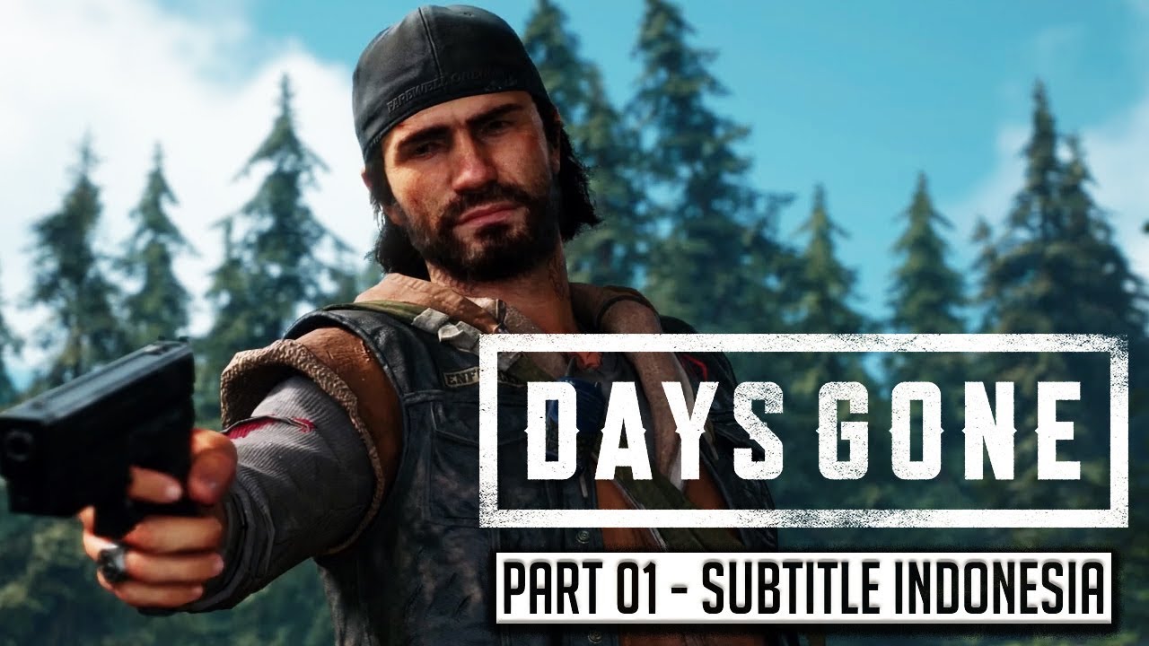 Days Gone Gameplay Walkthrough Subtitle Indonesia Part 01 - Leon