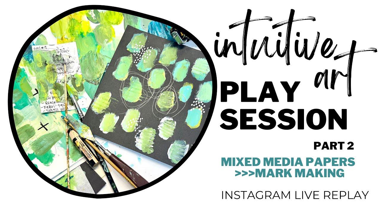 Live Replay Art Session Part 2: Mixed Media Papers: Using Mark Making to Add Contrast