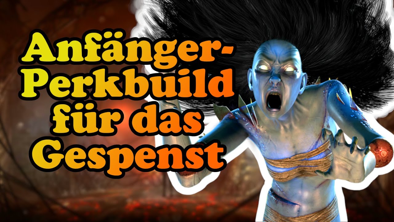 Dead by Daylight [Deutsch] Anfängerperkbuild für das Gespenst - Tipps & Tricks