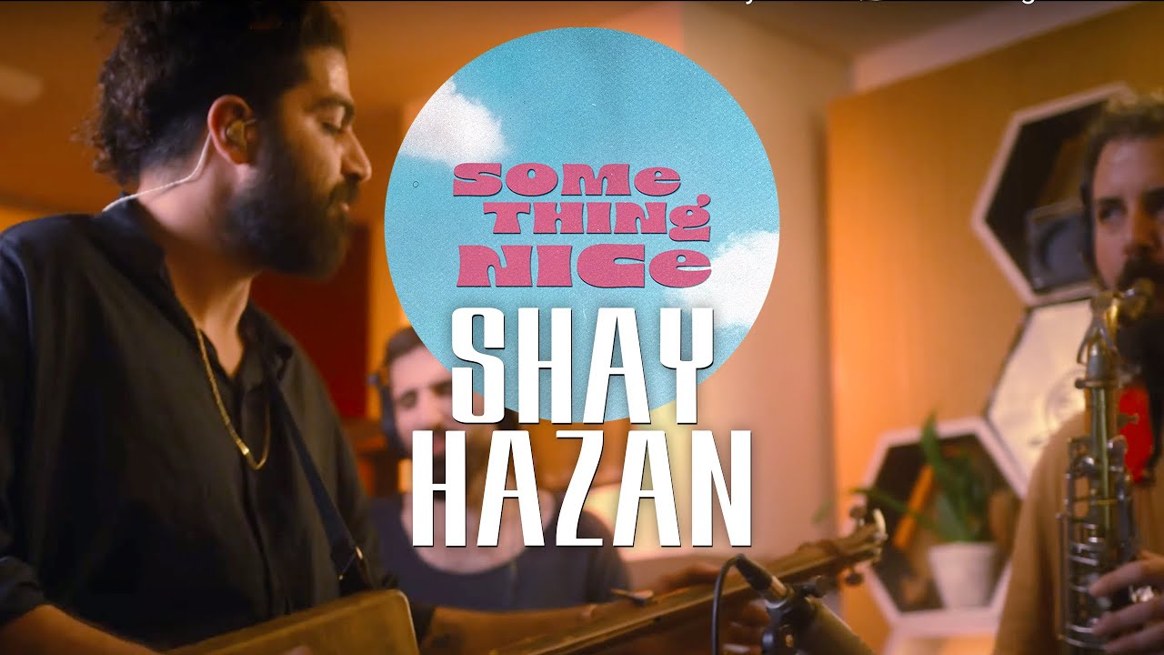 Shay Hazan 🐌 Something Nice Session