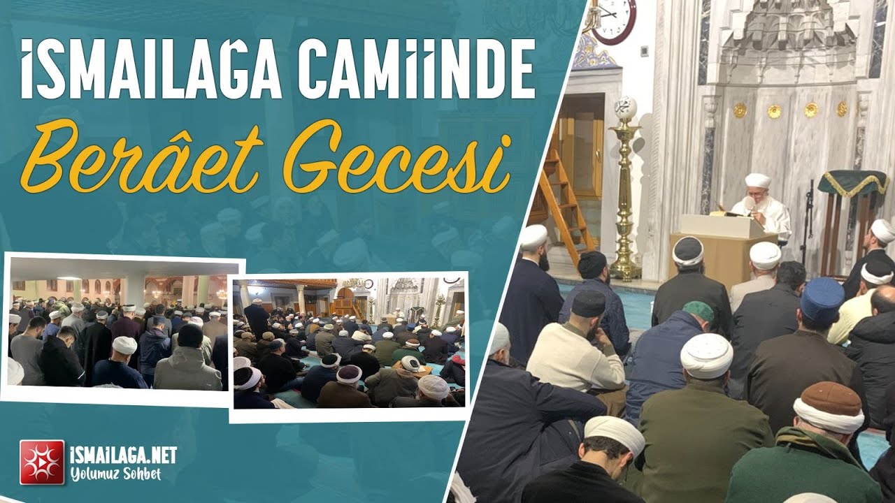 İsmailağa Camiinde Berâet Gecesi 
