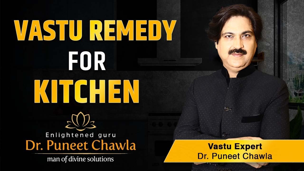 Vastu Remedy For Kitchen | Remove Kitchen Vastu Defect | Dr Puneet Chawla