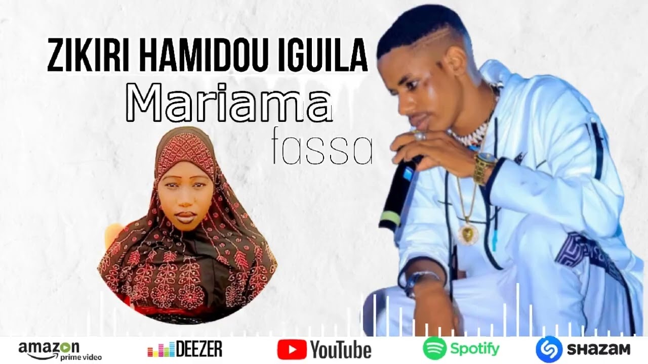 Zikiri Hamidou Iguila-Mariama fassa (son officiel 2024)
