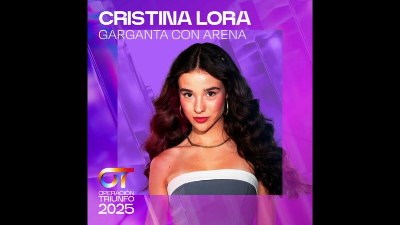 Cristina – Garganta con arena - Operación Triunfo 2025