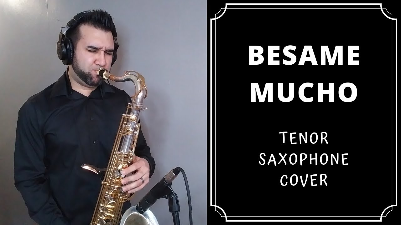 BESAME MUCHO | Tenor Sax Cover