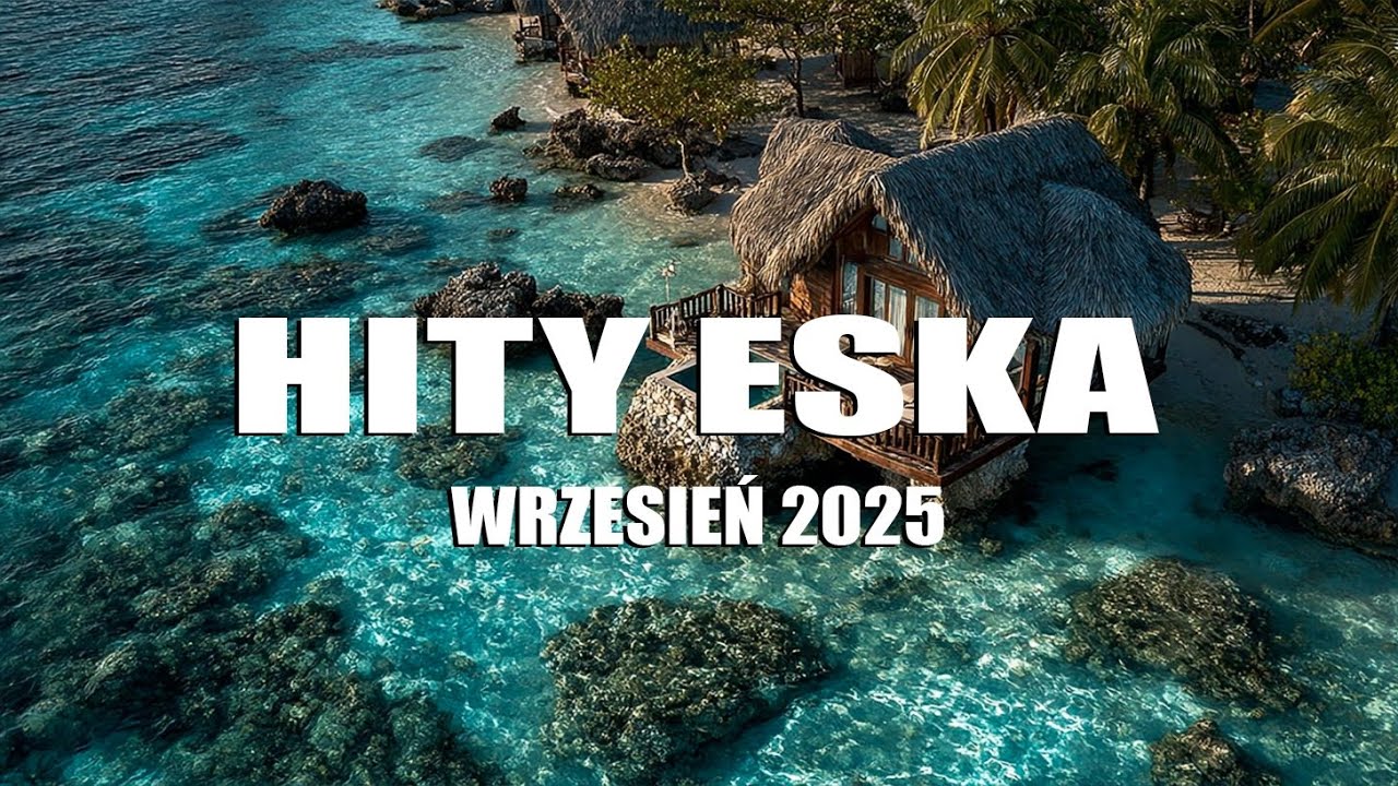 Хиты Eska Сентябрь 2025 * Новейшие Хиты Радио Eska 2025 * Лучшая Радио Музыка 2025
