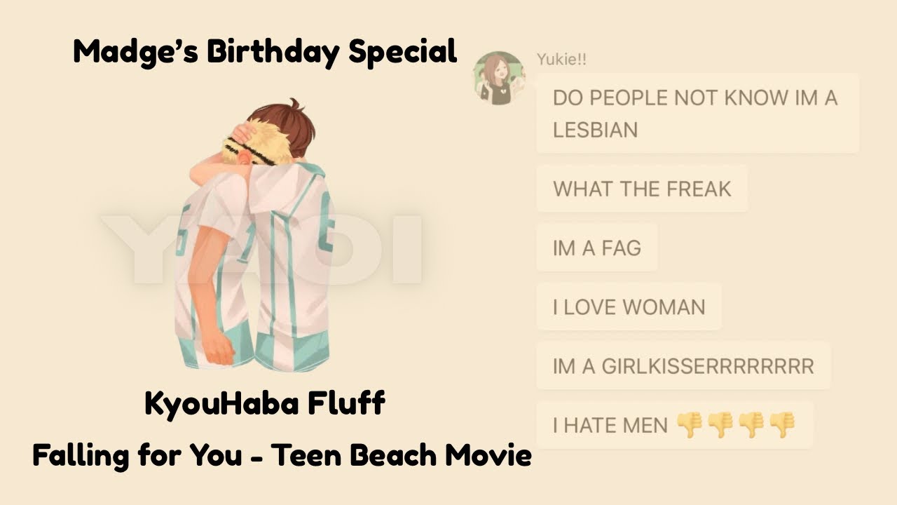 Madge’s Birthday Special || KyouHaba Fluff || Falling For Ya - Teen Beach Movie || Haikyuu!! Texts