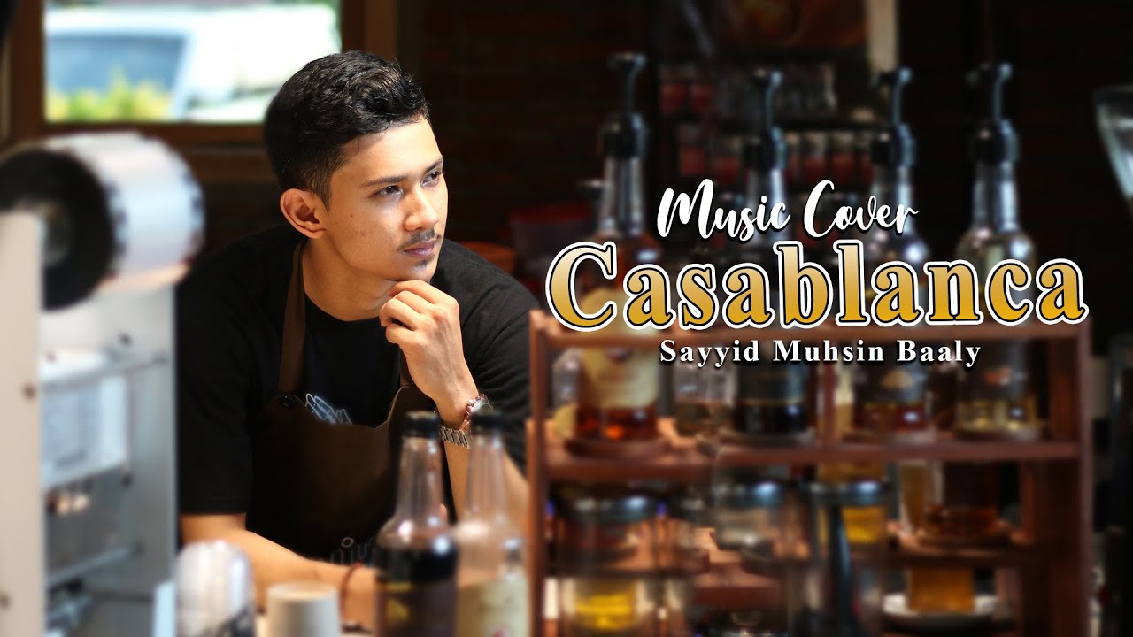 CASABLANCA - Nuha Bahrin & Naufal Azrin | Cover By Sayyid Muhsin Baaly
