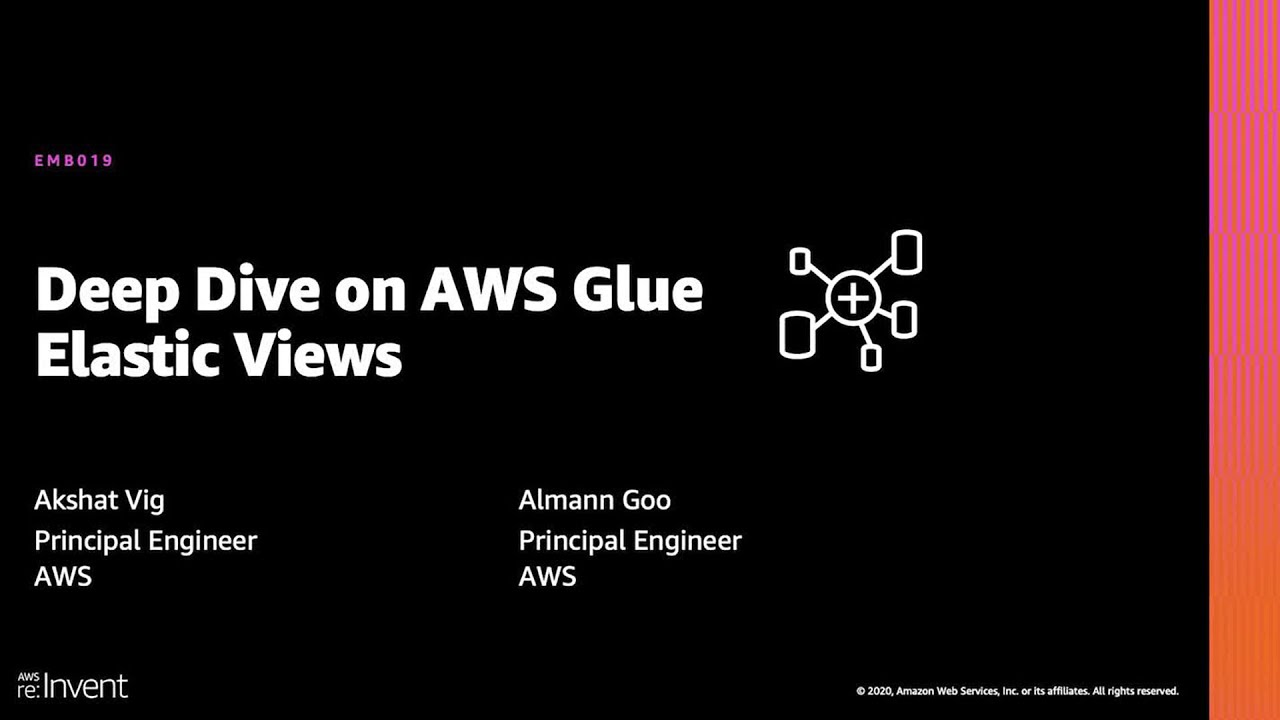 AWS re:Invent 2020: Deep dive on AWS Glue Elastic Views