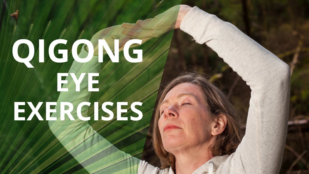 Qigong Eye Exercises