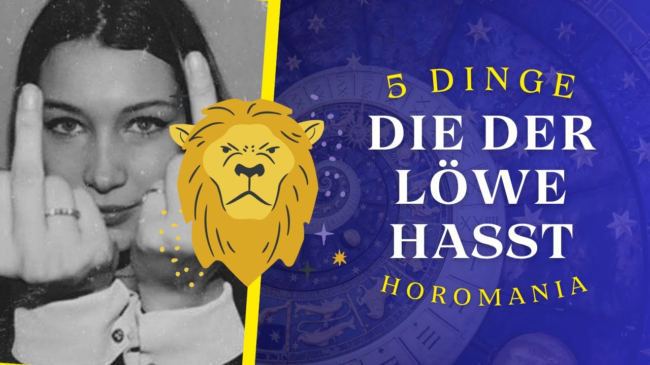5 DINGE, DIE DER L&Ouml;WE HASST&hellip; | Sternzeichen, Pers&ouml;nlichkeit & Charakter