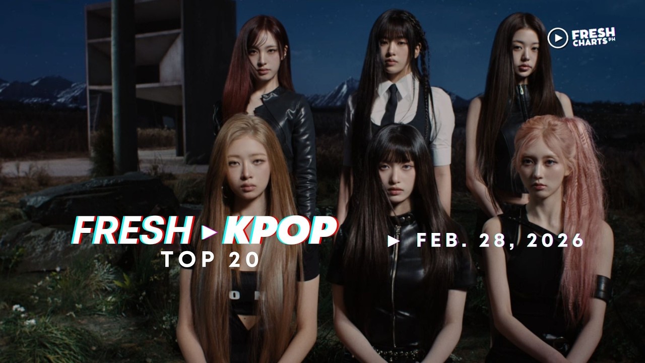 FRESH KPOP TOP 20 (Feb. 28, 2026)