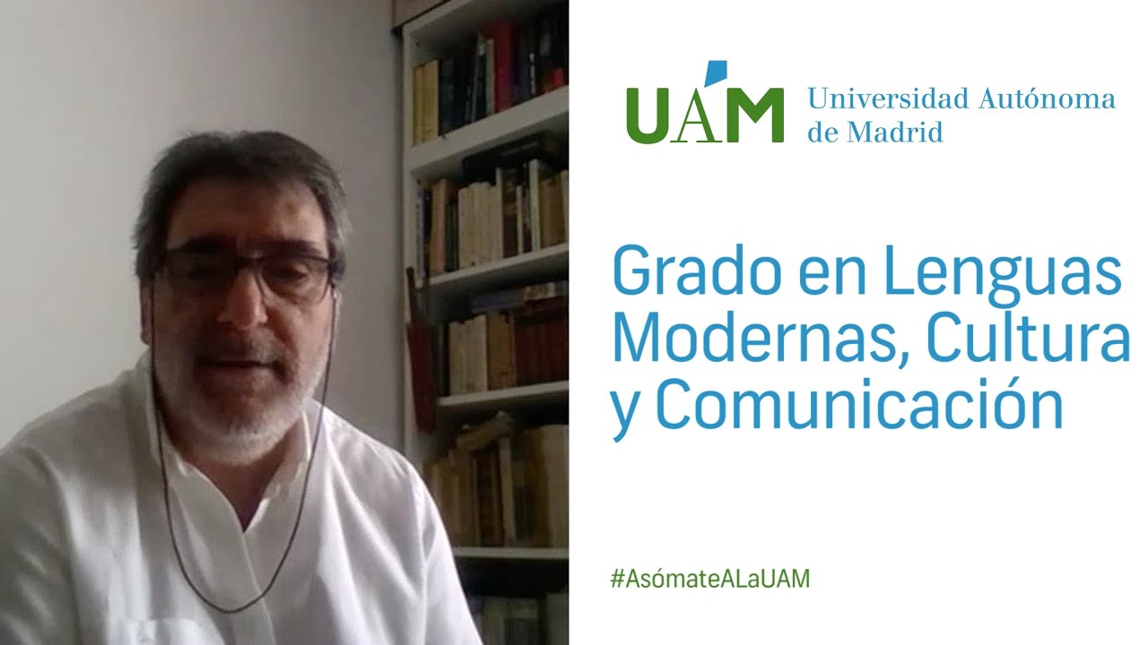 As&oacute;mate a la UAM: Grado en Lenguas Modernas, Cultura y Comunicaci&oacute;n