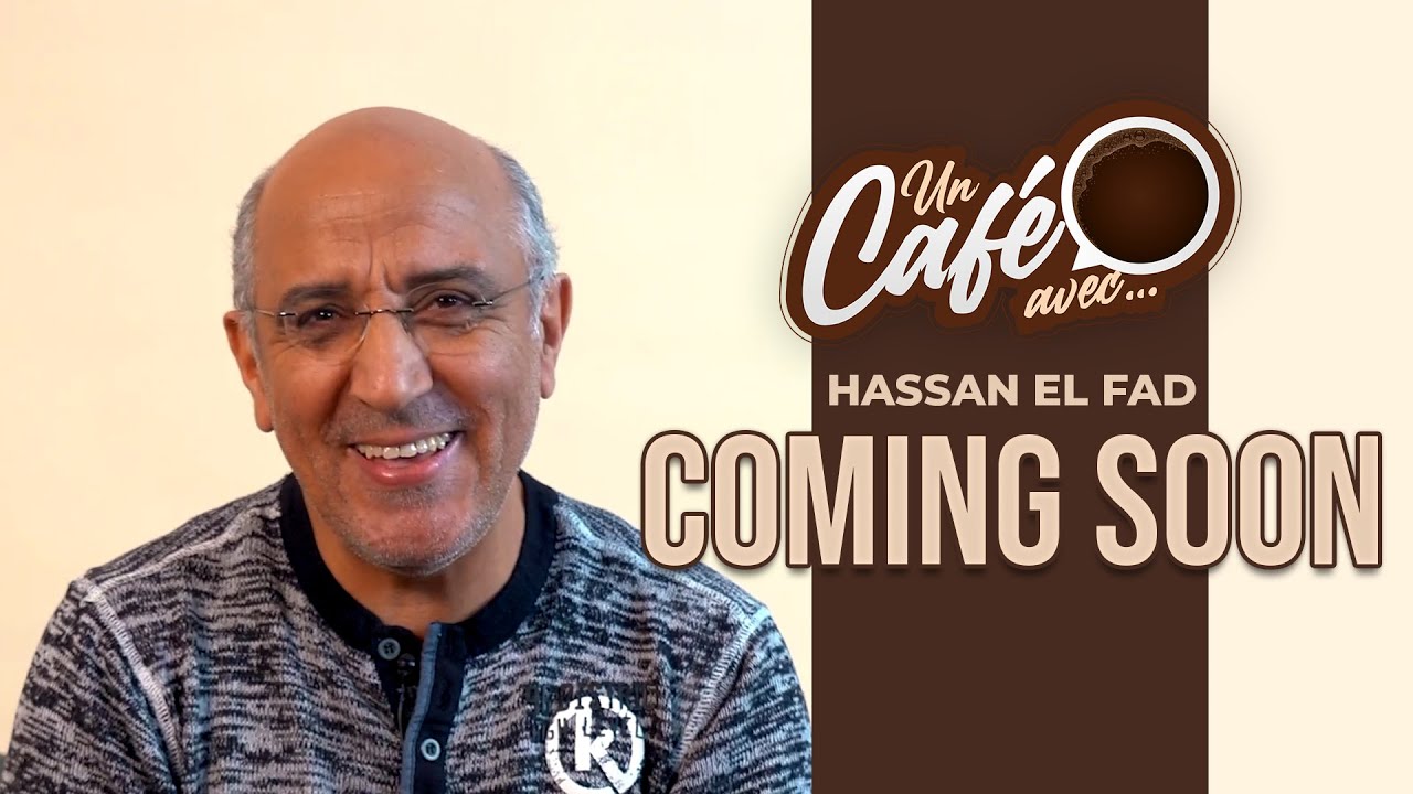 Teaser &laquo; Un caf&eacute; avec Hassan El Fad &raquo; by lematin.ma