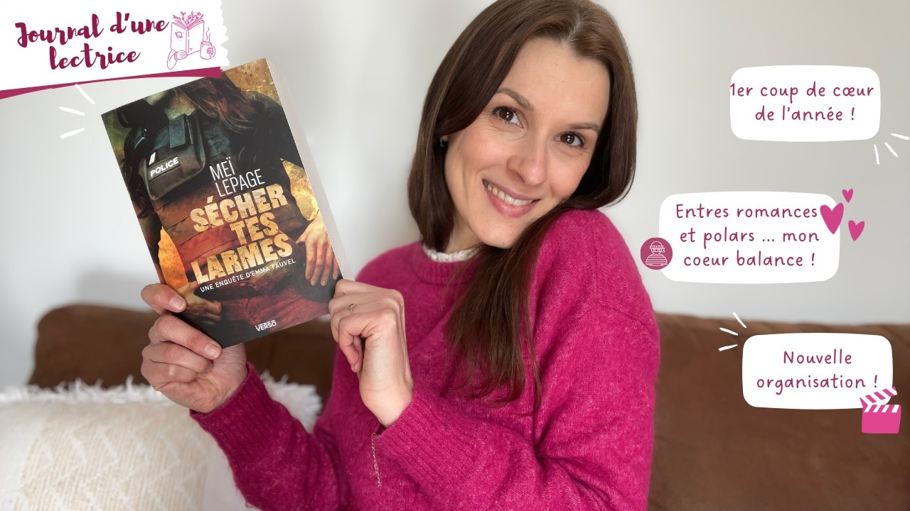 Journal d'une lectrice #54 : 1er coup de coeur, entre romances er polars mon coeur balance !