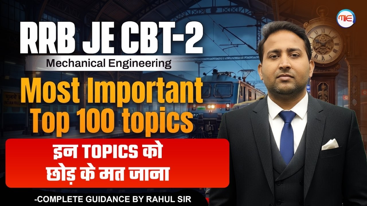 RRB JE CBT-2 Mechanical: Top 100 Most Important Topics 🔥 | Don't skip these topics!
